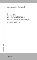 Husserl et les fondements de la phénoménologie constructive